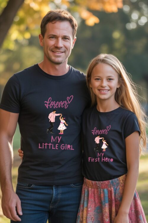 DADDY & DAUGHTER FOREVER TEES
